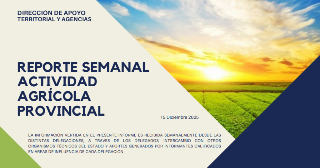 Reporte semanal agricola 15 de Diciembre 2025